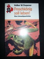 Froschkönig soll leben! - Eine Umweltgeschichte (ab 12 J.)