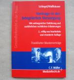 Verträge in der Integrierten Versorgung - Mit umfangreicher Einführung und ausführlichen rechtlichen Erläuterungen