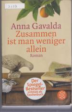 Anna Gavalda: Zusammen ist man weniger a Anna Gavalda: Zusammen ist man weniger a
