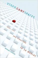 Video Game Spaces - Image, Play and Structure in 3D Worlds