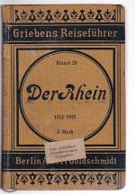 Der Rhein von Düsseldorf und Cöln bis Frankfurt und Wiesbaden (Griebens Reiseführer Band 29, 29. A. 1914-1915)