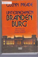 Glenn Meade: Unternehmen Brandenburg