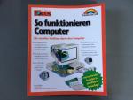 So funktionieren Computer - Ein visueller Streifzug durch den Computer