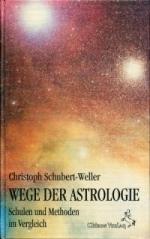 Chr Schubert-Weller: Wege der Astrologie