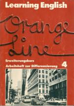 Learning English - Orange Line 4 - Workbook - Erweiterungskurs - 8. Schuljahr