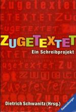 Dietrich Schwanitz: Zugetextet - Ein Sch Dietrich Schwanitz: Zugetextet - Ein Sch