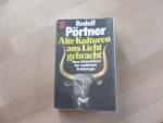Rudolf Pörtner: Alte Kulturen ans Licht 