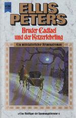 Bruder Cadfael und der Ketzerlehrling ; Ein mittelalterlicher Kriminalroman