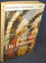 Die Indianer - Entwicklung und Vernichtung eines Volkes