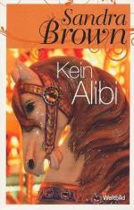 Sandra Brown: Kein Alibi