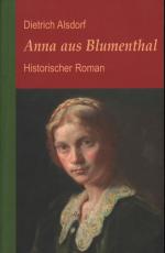 Dietrich Alsdorf: Anna aus Blumenthal Dietrich Alsdorf: Anna aus Blumenthal