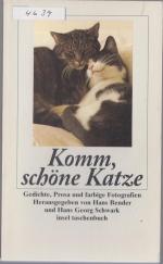 Komm schöne Katze - Gedichte und Prosa