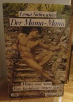 Der Mama-Mann. Mutter und Sohn. Eine Beziehung ändert sich.