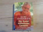 Kurt Tepperwein: Die Kunst mühelosen Ler