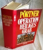 OPERATION HEILIGES GRAB~Legende und Wirklichkeit der Kreuzüge (1095-1187)