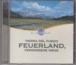 Feuerland - Vergessene Wege. Blue Planet