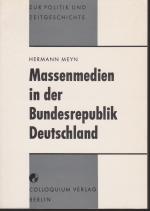 Massenmedien in der Bundesrepublik Deutschland. Überarbeitete Neuauflage (= Zur Politik und Zeitgeschichte 24)