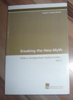 Breaking the Hess-Myth / Hitlers unrepentant Stellvertreter Vol. 2