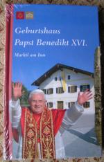 Geburtshaus Papst Benedikt XVI., Marktl am Inn - Kurzführer durch die Ausstellung