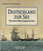 Deutschland zur See. 150 Jahre Marinegeschichte. Im Auftrage des Deutschen Marineinstituts herausgegeben und erweitert von Heinrich Walle mit einer Zusammenfassung vom Michael Salewski