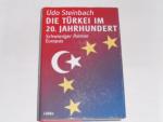 Udo Steinbach: Die Türkei im 20. Jahrhun