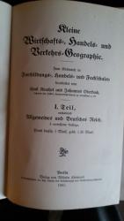 Kleine Wirtschafts-, Handels- und Verkehrsgeographie. I. + II. Teil; + Handels- und Verkehrsgeographie. Kleine Ausgabe