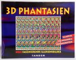 3 D Phantasien -  Neue faszinierende Illusionsbilder - 46 Motive für Anfänger und Fortgeschrittene