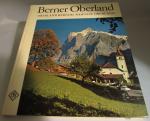 Otto Siegner: Berner Oberland