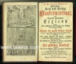 Biblische Real- und Verbal- Handconcordanz oder Exegetisch-Homiletisches Lexicon. Darinne die verschiedene  Bedeutungen der Wörter und Redarten angezeigt, die Sprüche der  ganzen Heiligen Schrift (...) ganz gelesen, ein satsamer Vorrath  zur...