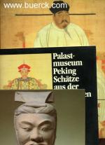 Schätze der Himmelssöhne. Die kaiserlich Schätze der Himmelssöhne. Die kaiserlich