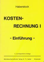 Haberstock, Lothar (Dr.): Kostenrechnung Haberstock, Lothar (Dr.): Kostenrechnung