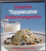 Deutsche Tupperware Schlemmergerichte