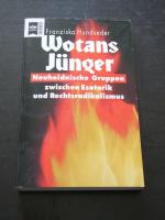 "Wotans Jünger" neuheidnische truppen zwischen esoterik und rechtsradikalismus