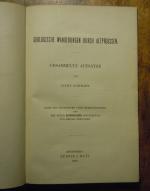 Geologische Wanderungen durch Altpreussen. Gesammelte Aufsätze. Nach des Verf. Tode hrsg. und mit einer Lebensskizze eingeleitet von seinen Freunden. [Originalausgabe]