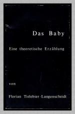 Das Baby~ Eine theoretische Erzählung