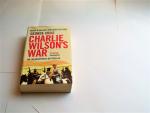 Charlie Wilson's War: The Extraordinary Story of the Covert Operation that Changed the History of Our Times