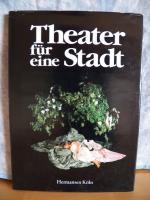 Theater für eine Stadt / Die siebziger Jahre im Theater der Stadt BONN