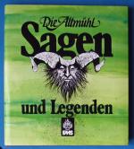 Die Altmühl - Sagen und Legenden