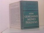 Vom Geheimnis meines Friedens. (Übertr. W. Rüttenauer).