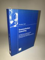 Kommunikations-Controlling - Ein Beitrag zur Steuerung der Marketing-Kommunikation am Beispiel der Marke Mercedes-Benz