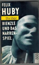 Felix Huby: Bienzle und das Narrenspiel