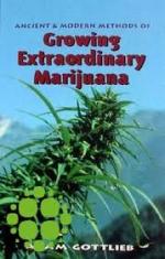 Growing Extraordinary Marijuana: Second Edition