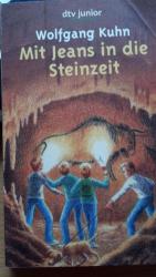 Wolfgang Kuhn: Mit Jeans in die Steinzei Wolfgang Kuhn: Mit Jeans in die Steinzei
