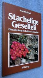 Stachelige Gesellen - Eine Anleitung für Kakteen-Liebhaber