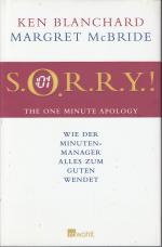 S.O.R.R.Y.!  -  the one Minute Apology - Wie der Minuten-Manager alles zum Guten wendet  Sorry