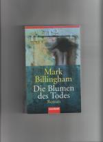 Mark Billingham: Die Blumen des Todes Mark Billingham: Die Blumen des Todes