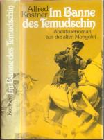 Alfred Kostner: Im Banne des Temudschin