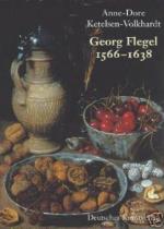 Georg Flegel. 1566 bis 1638. Monographien zur Deutschen Barockmalerei. Herausgegeben von Rüdiger Klessmann.