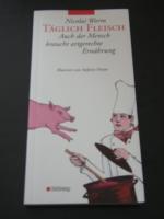 Nicolai Worm: "Täglich Fleisch" auch der Nicolai Worm: "Täglich Fleisch" auch der