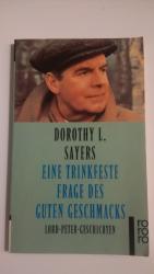 Eine trinkfeste Frage des guten Geschmacks - Lord-Peter-Geschichten